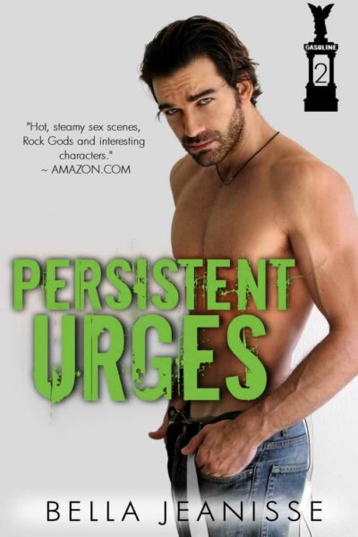 Persistent Urges (Gasoline Book 2)