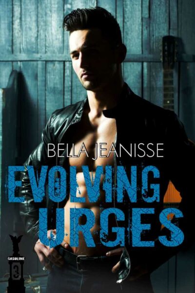 Evolving Urges (Gasoline Book 3)