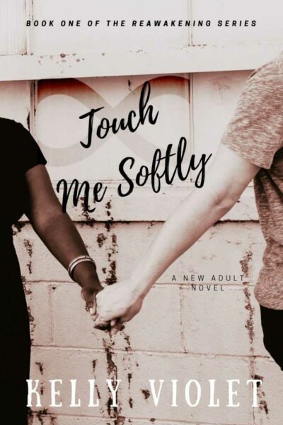 Touch Me Softly (Reawakening Series, #1)