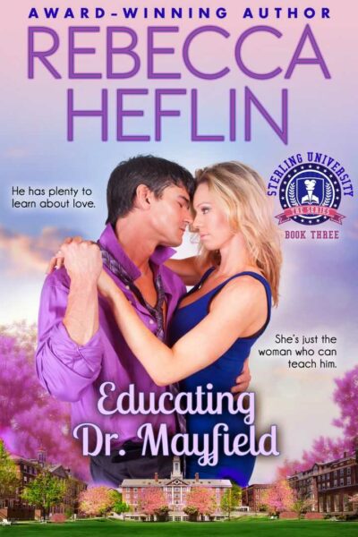 Educating Dr. Mayfield (Book #3, The Sterling University Series)