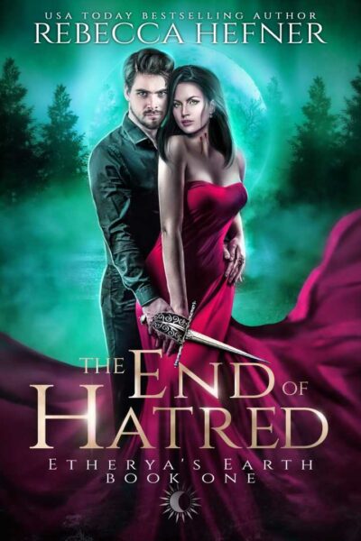 The End of Hatred (Etherya's Earth #1)
