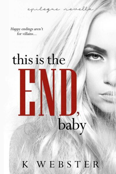 This is the End, Baby (War & Peace, #7)