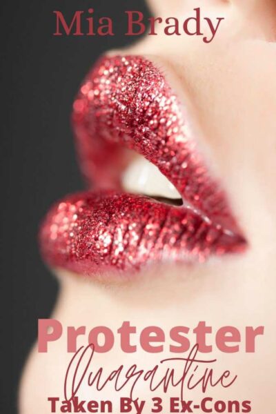 Protester Quarantine: Taken by Three Ex-Cons