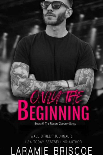 Only the Beginning  (The Rockin' Country Series, book 1)