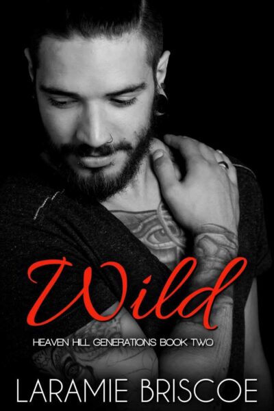 Wild (Heaven Hill Generations, book 2)
