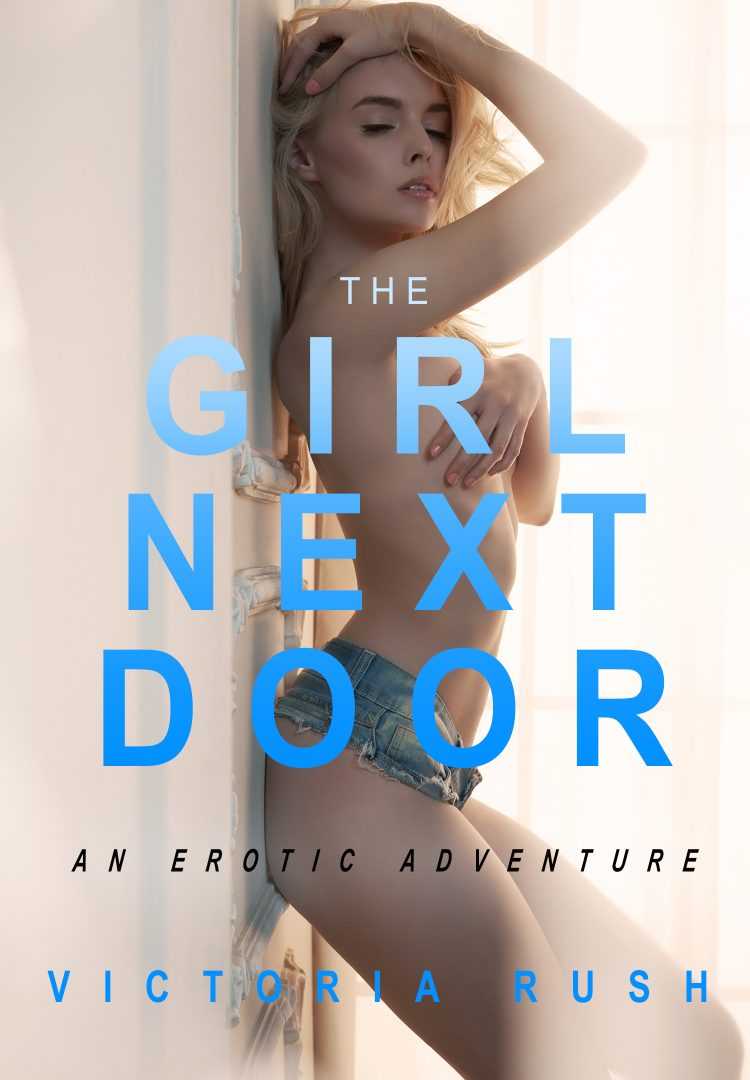 The Girl Next Door: An Erotic Adventure (lesbian voyeur erotica)
