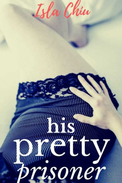 His Pretty Prisoner: A Captive Romance