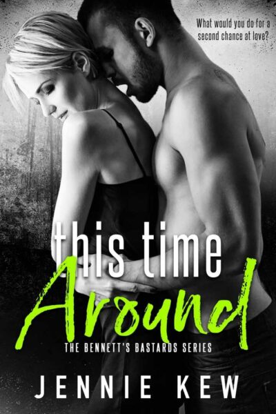 This Time Around (The Bennett's Bastards book 2)