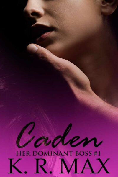Caden: First Time Older Man Younger Woman Romance (Her Dominant Boss #1)