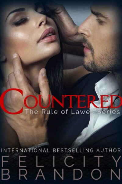 Countered: A Dark Suspenseful Gothic Romance (The Rule of Lawes Series Book 2)