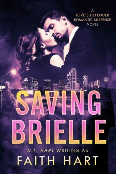 Saving Brielle - (Love's Defender Book One)