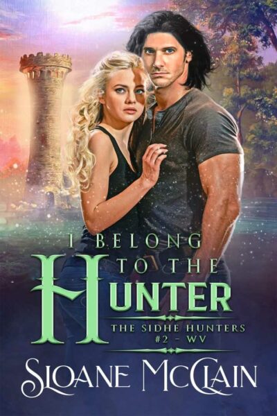 I Belong To The Hunter: The Sidhe Hunters, book 2