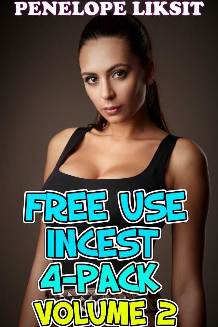 Free Use Incest 4-Pack: Volume 2