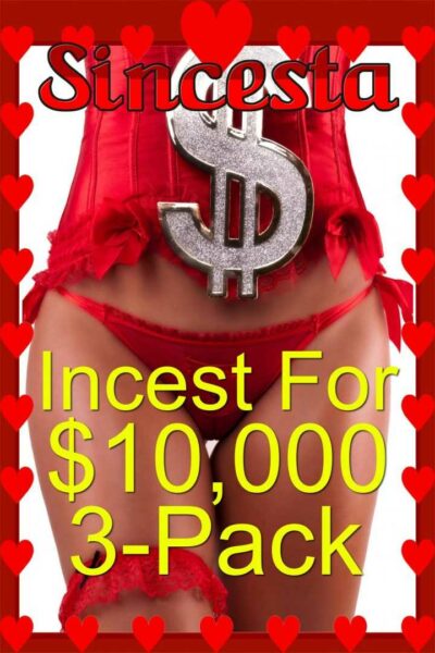 Incest For $10,000 3-Pack