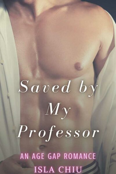 Saved by My Professor: An Age Gap Romance