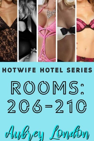 Hotwife Hotel Series: Rooms 206-210