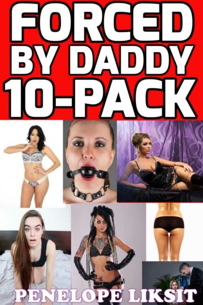 Forced By Daddy 10-Pack