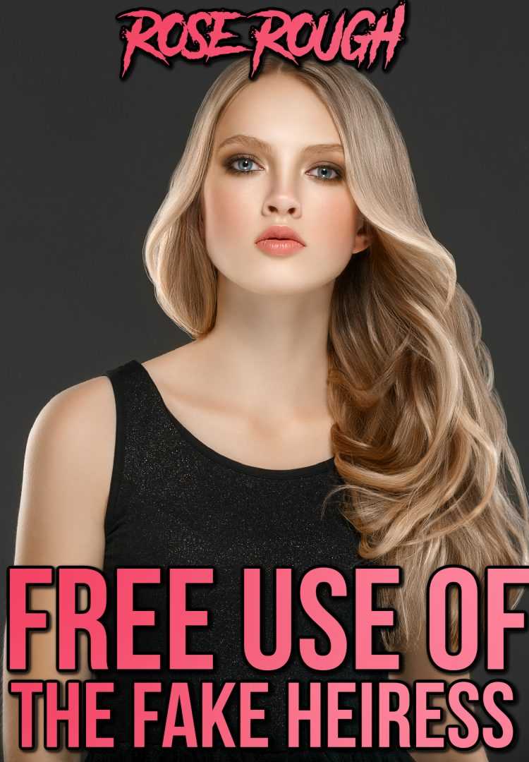 Free Use of the Fake Heiress