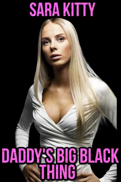 Daddy's Big Black Thing