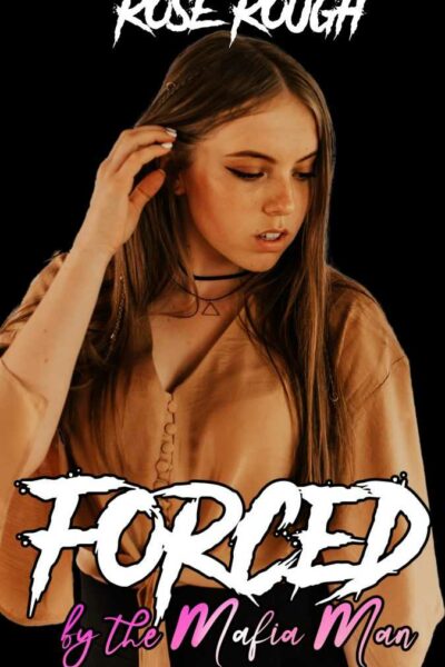 Forced by the Mafia Man