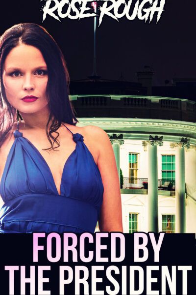 Forced by the President