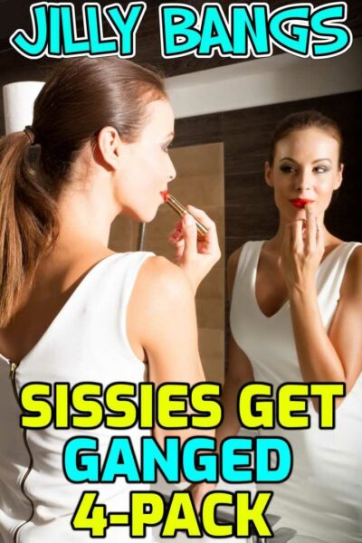 Sissies Get Ganged 4-Pack