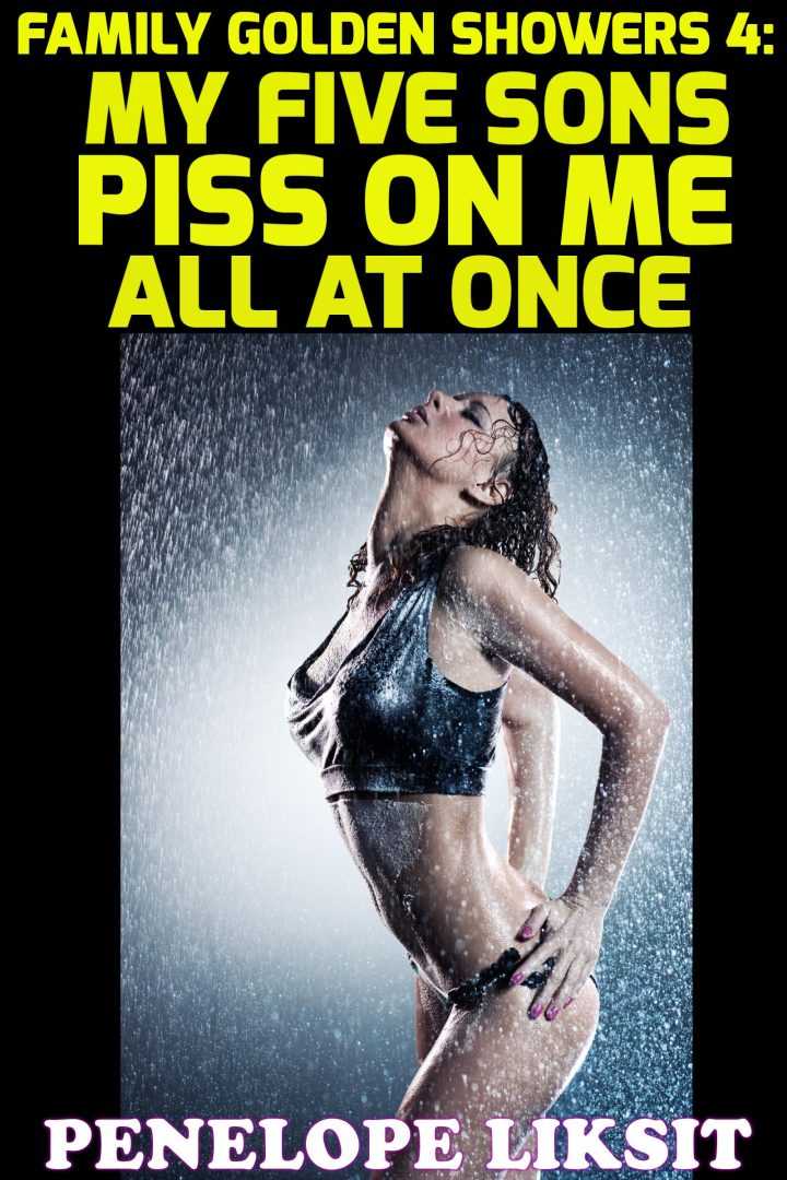 My Five Sons Piss On Me All At Once: Family Golden Showers 4
