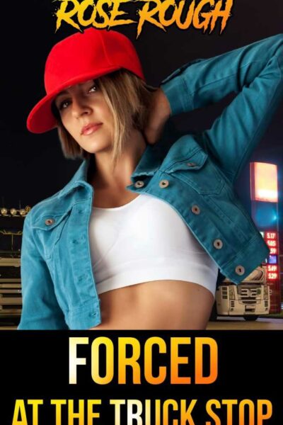 Forced at the Truck Stop