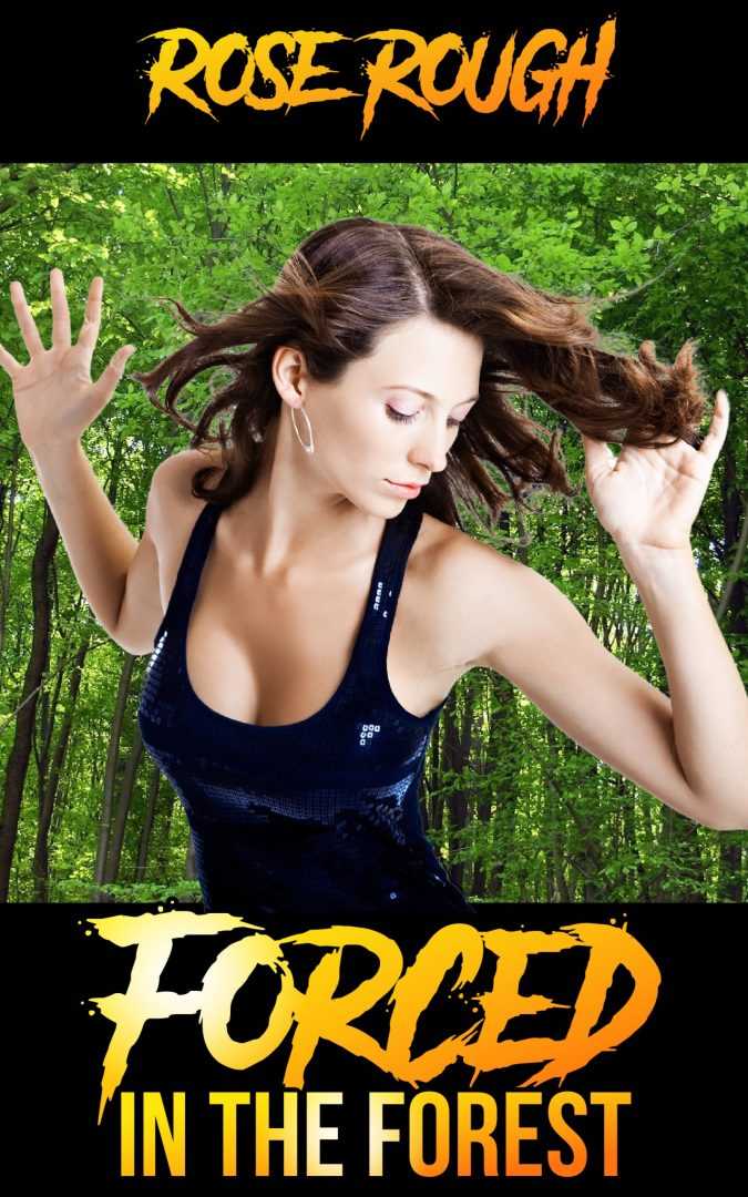 Forced in the Forest