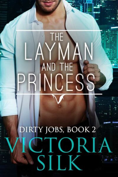 The Layman and the Princess (Dirty Jobs #2)