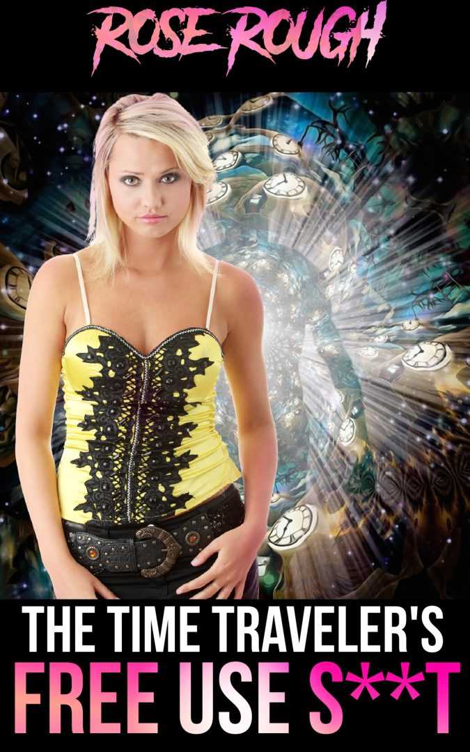 The Time Traveler's Free Use Slut