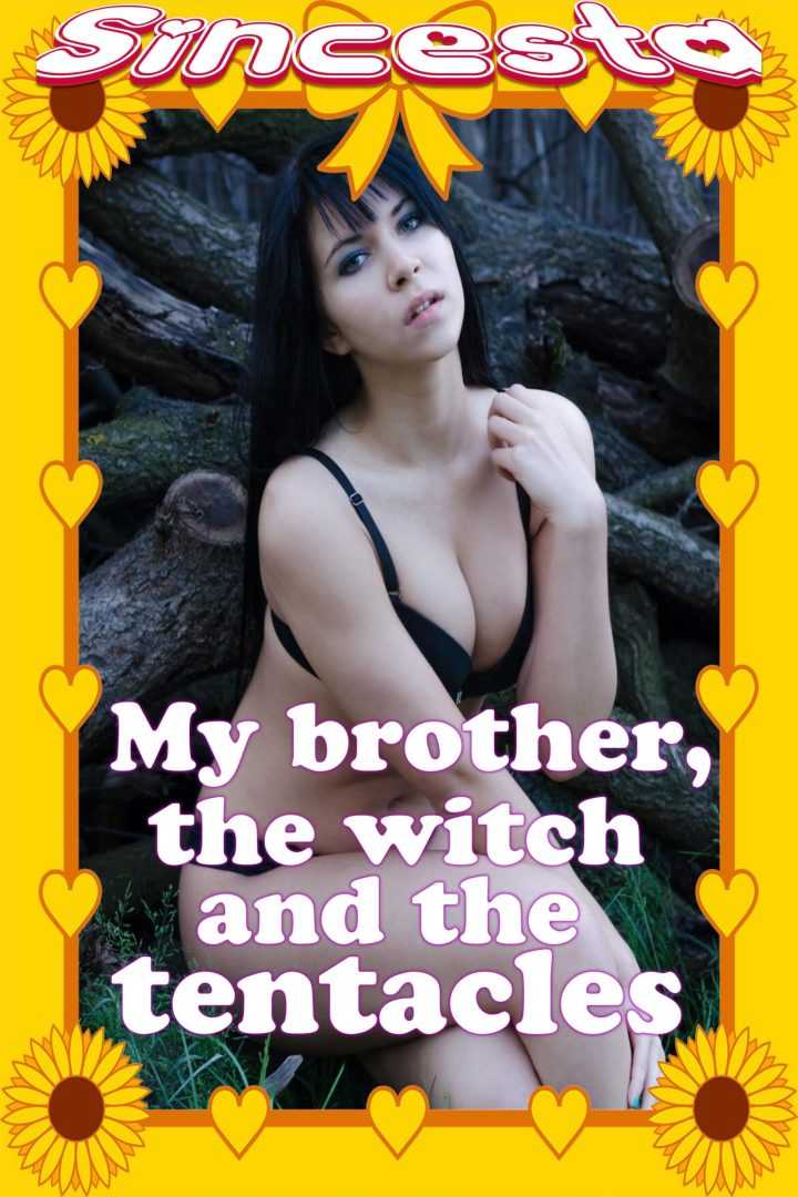My Brother, The Witch And The Tentacles
