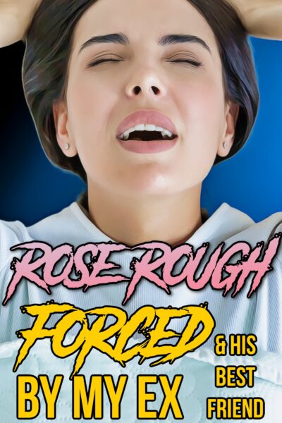 Forced by My Ex & His Best Friend