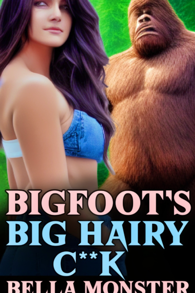 Bigfoot's Big Hairy C**K