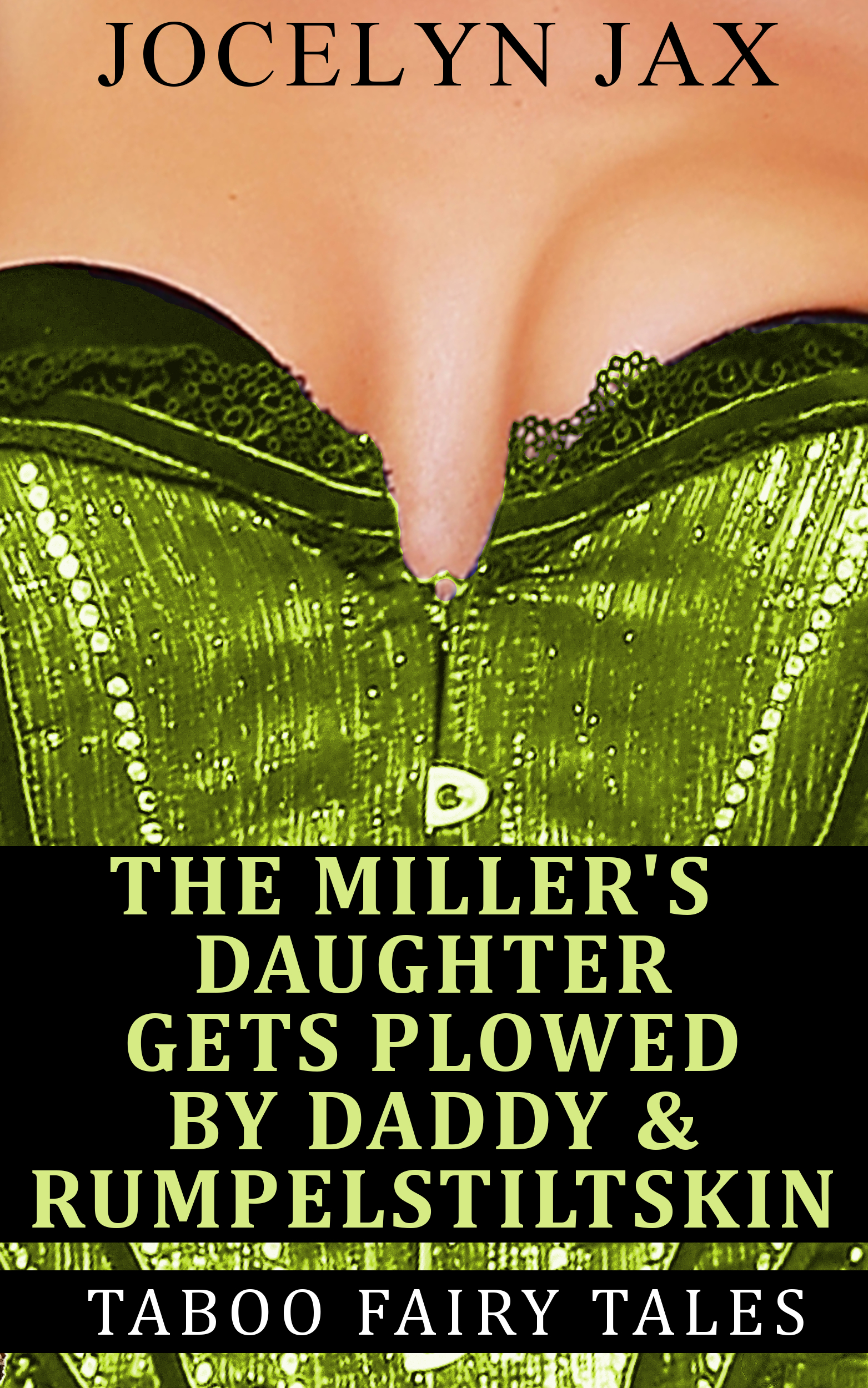 The Miller's Daughter Gets Plowed By Daddy & Rumpelstiltskin: Taboo Fairy Tales