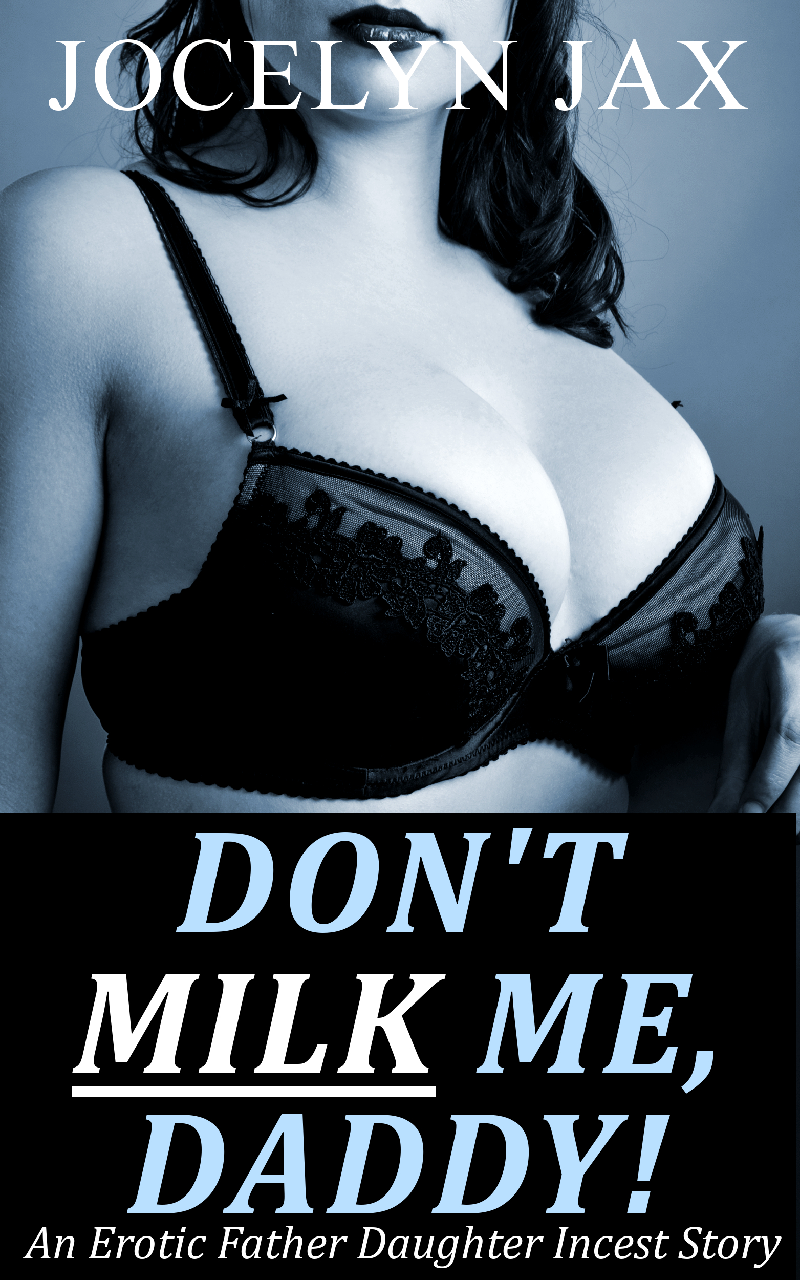 Don't Milk Me, Daddy!