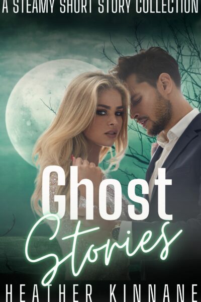 Ghost Stories: A Steamy Short Story Collection