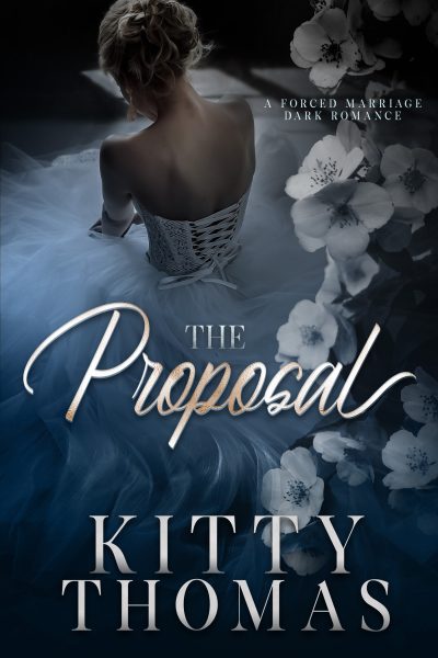The Proposal: A Forced Marriage Dark Romance (The Dark Wedding Duet, #1)