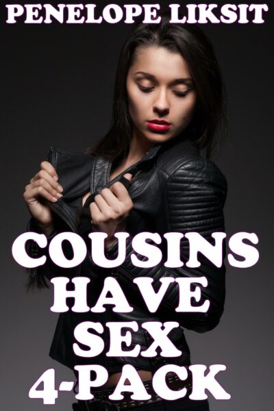 Cousins Have Sex 4-Pack