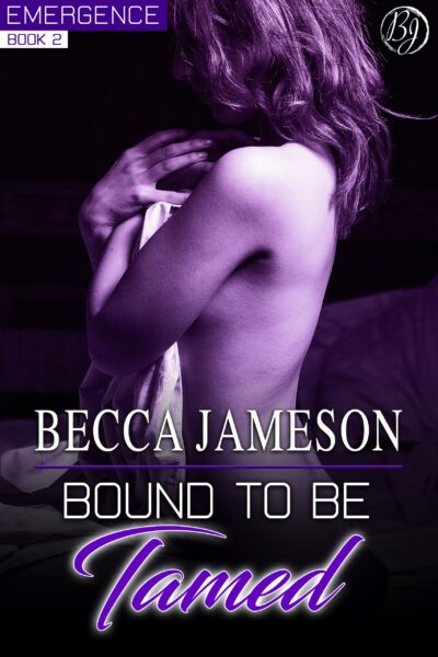 Bound to be Tamed (Emergence book 2)