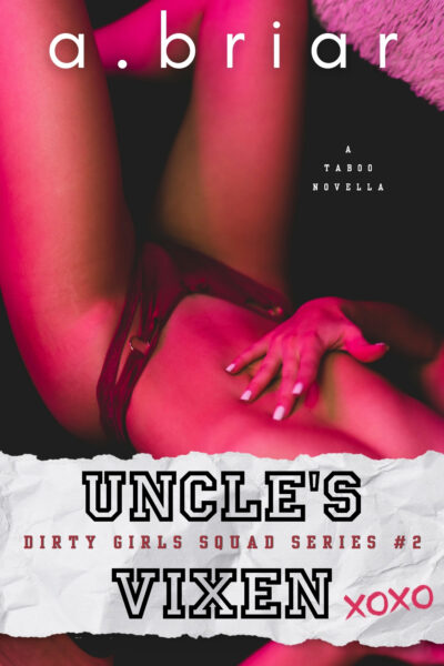 Uncle's Vixen: Dirty Girl's Squad #2