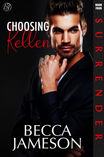 Choosing Kellen (Surrender, book 4)