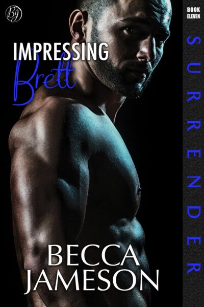 Impressing Brett (Surrender, book 11)