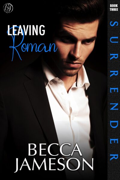 Leaving Roman (Surrender, book 3)