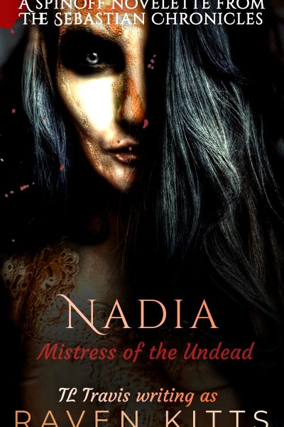 Nadia: Mistress of the Undead (The Sebastian Chronicles)