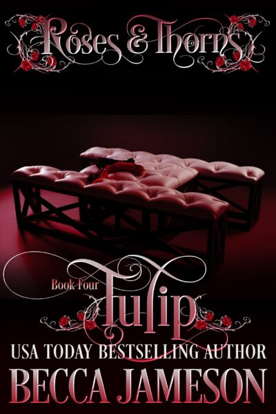 Tulip (Roses and Thorns Book 4)