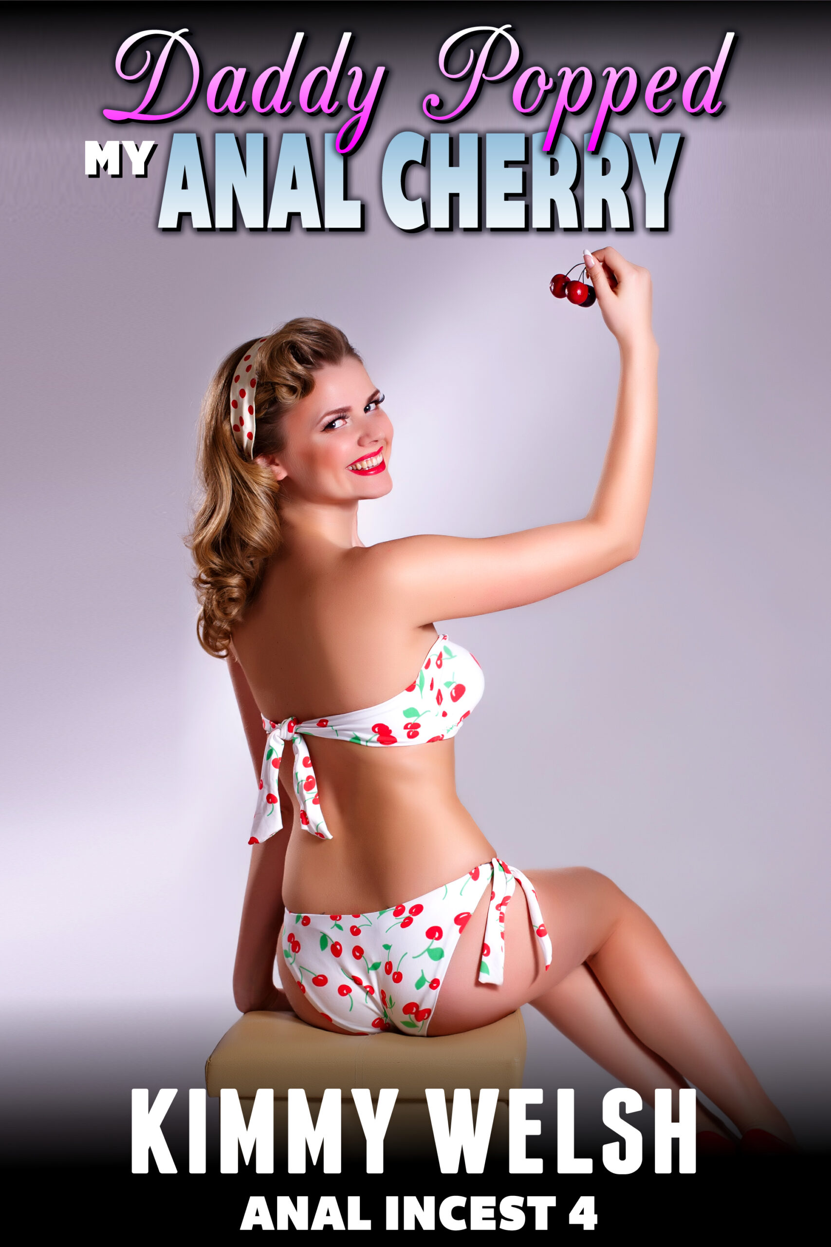 Daddy Popped My Anal Cherry : Anal Incest 4