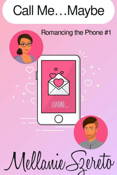Call Me...Maybe (Romancing the Phone #1)