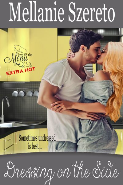 Dressing on the Side (Love on the Menu...Extra Hot 5)