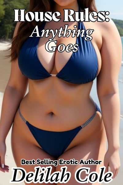 House Rules: Anything goes- Four roommates. One night. No boundaries. Gangbang, Dual Penetration, triple penetration, anal, blow job, three guys, one girl, menage, multiples